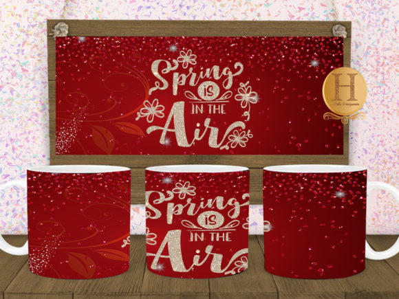 Download Spring is in the Air Mug Sublimation - Premium Bundle